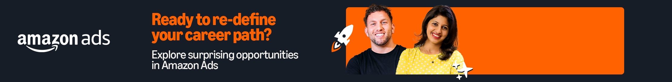 Ready to re-define your career path? Explore surprising opportunities at Amazon Ads.