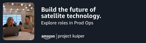 Build the future of satellite technology. Explore roles in Production Operations. Amazon Project Kuiper.