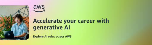 Accelerate your career with generative AI. Explore AI roles across AWS.
