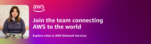 Join the team connecting AWS to the world. Explore roles in AWS Network Services.